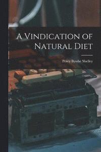 bokomslag A Vindication of Natural Diet