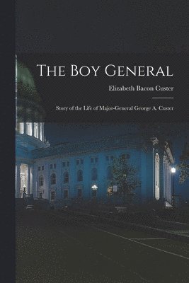 Elizabeth Bacon Custer - Boy General, Häftad