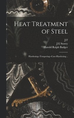 bokomslag Heat Treatment of Steel; Hardening--tempering--case-hardening ..