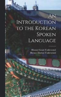 bokomslag An Introduction to the Korean Spoken Language