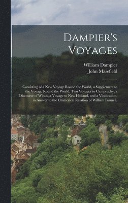 John Masefield, William Dampier - Dampier's Voyages, Inbunden