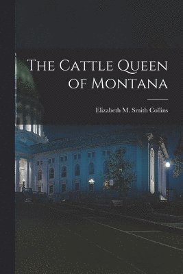 bokomslag Cattle Queen of Montana