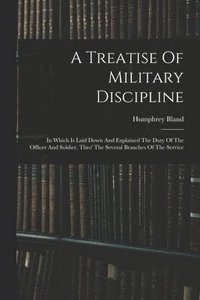 bokomslag A Treatise Of Military Discipline