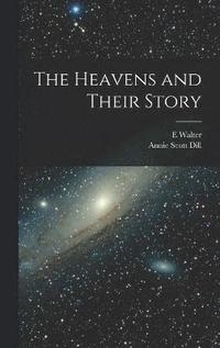 bokomslag The Heavens and Their Story