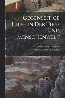 Petr Alekseevich Kropotkin, Paul Avrich Collection - Gegenseitige Hilfe in Der Tier- Und Menschenwelt, Häftad