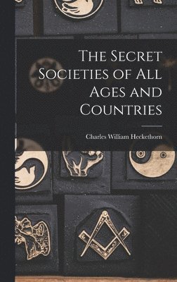 The Secret Societies of All Ages and Countries 1