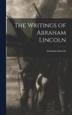 Abraham Lincoln - Writings of Abraham Lincoln, Inbunden