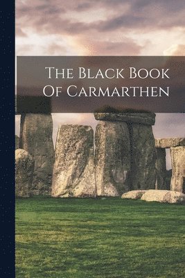 The Black Book Of Carmarthen 1