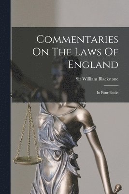 bokomslag Commentaries On The Laws Of England