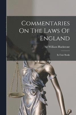 Commentaries On The Laws Of England 1