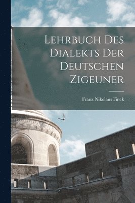 bokomslag Lehrbuch des Dialekts der Deutschen Zigeuner