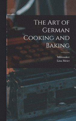bokomslag Art of German Cooking and Baking