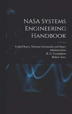 Shishko, Robert Shishko, Robert Aster, R C Cassingham - NASA Systems Engineering Handbook, Inbunden