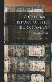 bokomslag A General History of the Burr Family