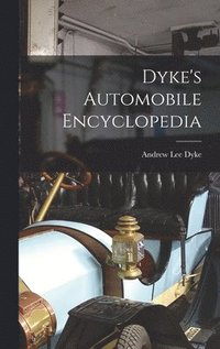 bokomslag Dyke's Automobile Encyclopedia