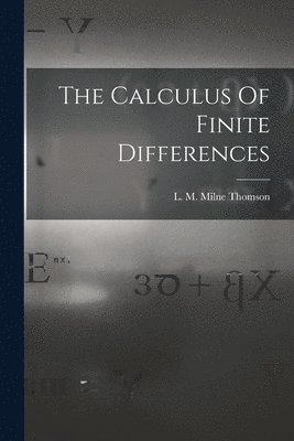 bokomslag The Calculus Of Finite Differences