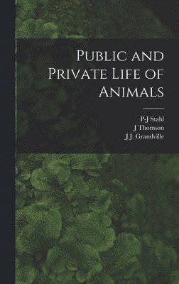 bokomslag Public and Private Life of Animals