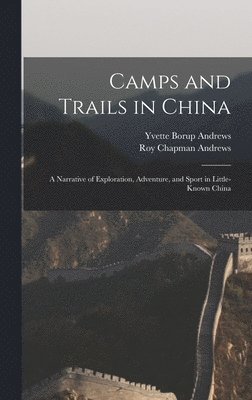 Camps and Trails in China 1