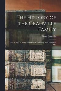 bokomslag The History of the Granville Family