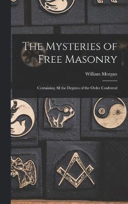 bokomslag The Mysteries of Free Masonry