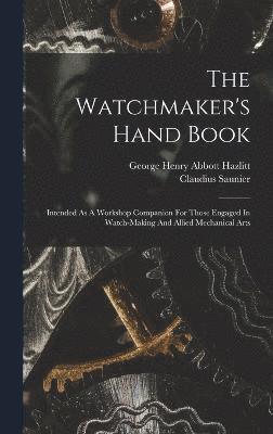 The Watchmaker's Hand Book 1