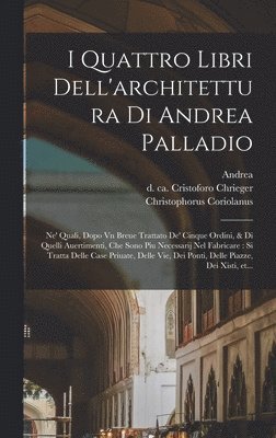 bokomslag I quattro libri dell'architettura di Andrea Palladio