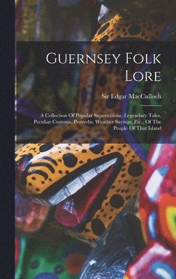 bokomslag Guernsey Folk Lore