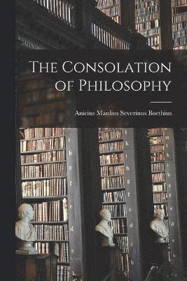 bokomslag The Consolation of Philosophy