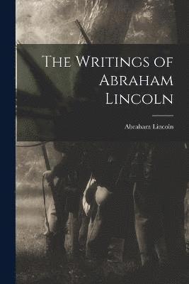 Abraham Lincoln - Writings of Abraham Lincoln, Häftad
