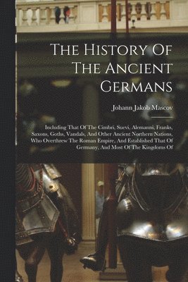 History Of The Ancient Germans