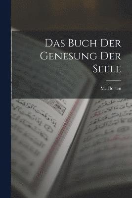 bokomslag Das Buch Der Genesung Der Seele