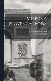 bokomslag Mireio. A Provencal Poem