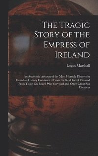 bokomslag The Tragic Story of the Empress of Ireland