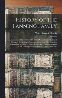 bokomslag History of the Fanning Family
