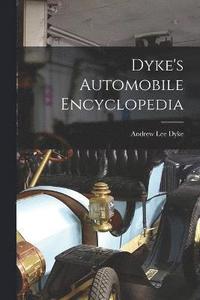 bokomslag Dyke's Automobile Encyclopedia