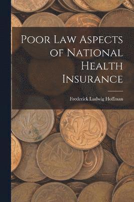 Poor Law Aspects of National Health Insurance 1