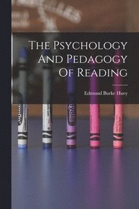 bokomslag The Psychology And Pedagogy Of Reading