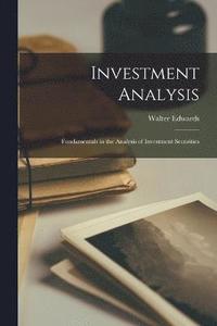 bokomslag Investment Analysis; Fundamentals in the Analysis of Investment Securities