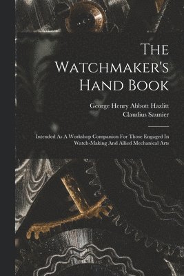 bokomslag Watchmaker's Hand Book