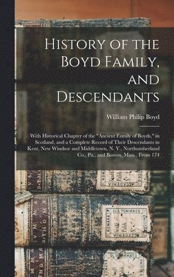 bokomslag History of the Boyd Family, and Descendants