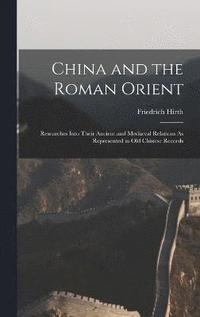bokomslag China and the Roman Orient
