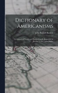 bokomslag Dictionary of Americanisms