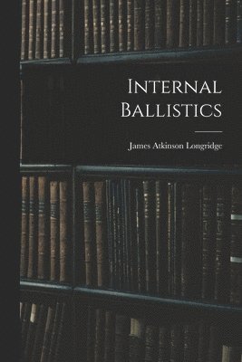 bokomslag Internal Ballistics