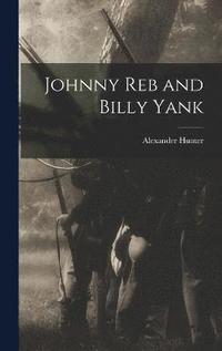 bokomslag Johnny Reb and Billy Yank