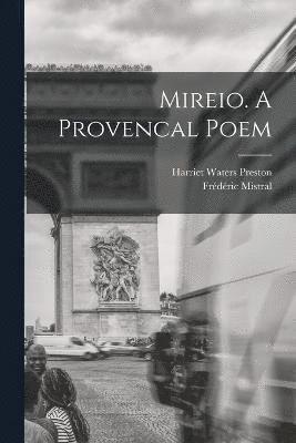 Mireio. A Provencal Poem 1