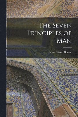 bokomslag The Seven Principles of Man