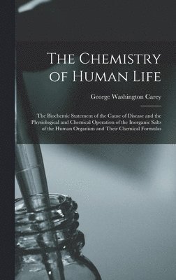 The Chemistry of Human Life 1