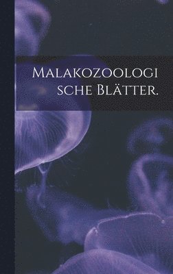 bokomslag Malakozoologische Blätter.