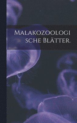 bokomslag Malakozoologische Bltter.