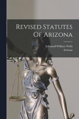 Revised Statutes Of Arizona 1